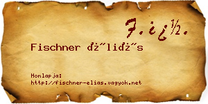 Fischner Éliás névjegykártya